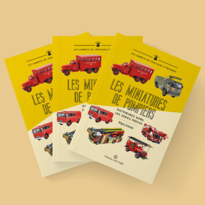 Les miniatures de pompiers distribuées dans les séries presse