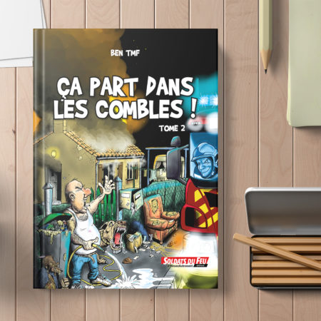 ça part dans les combles, pompier, sapeur-pompiers, Benjamin Belleuvre, Ben TMF, incendie, dessins, humour